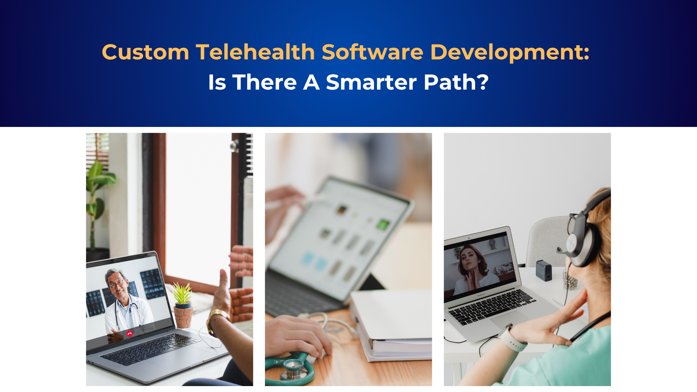 three images side-by-side each showing a laptop on the desk with telehealth software on the screen and an out-of-shot person interacting with the laptop