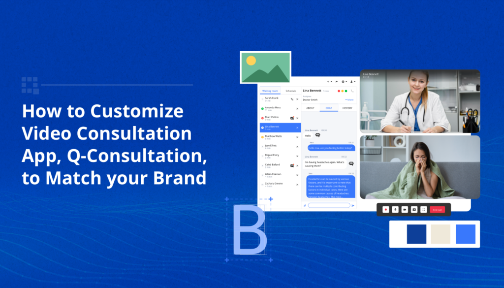 Video Consultation Software How to Customize Video Consultation App, Q-Consultation, to Match your ...