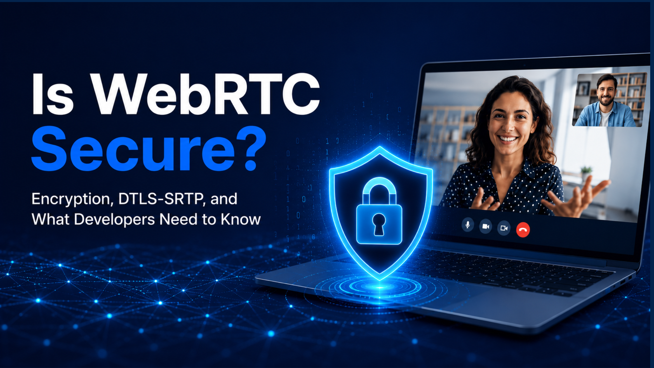 A secure video call displayed on a laptop with a glowing shield icon, representing WebRTC encryption and secure real-time communication.