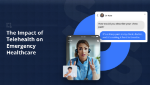 The Impact of Telehealth on Emergency Healthcare