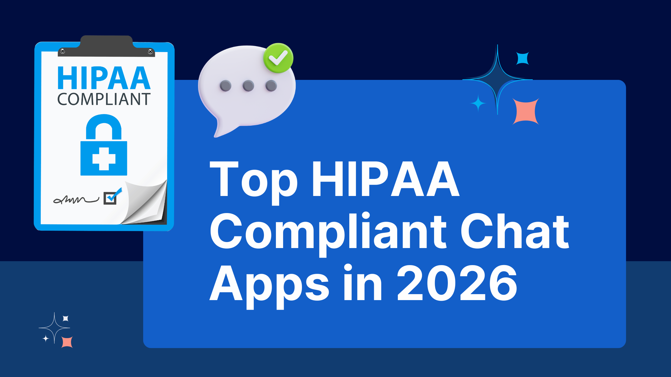 icon of a chat bubble and security lock with title of blog _ Top HIPAA compliant Chat Apps in 2026