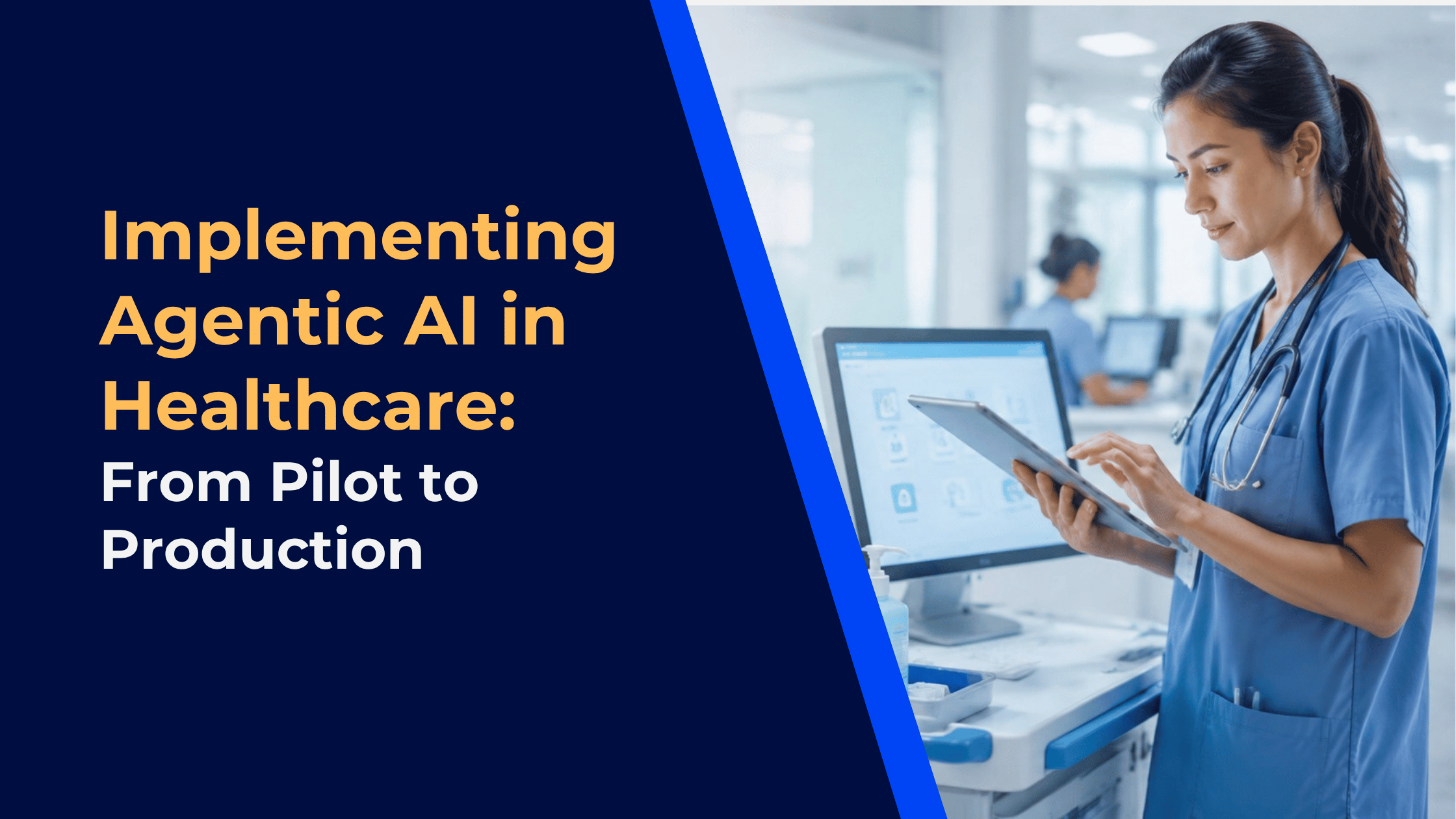 Healthcare professional using a tablet to manage an agentic AI workflow in a clinical setting.