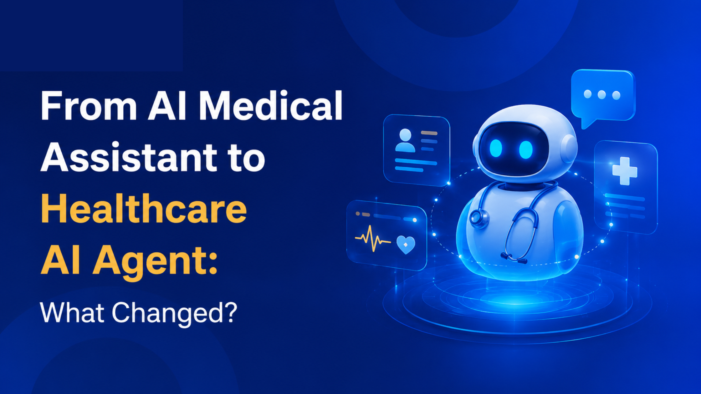 Blog banner showing a futuristic healthcare AI agent robot with medical interface icons beside the headline “From AI Medical Assistant to Healthcare AI Agent: What Changed?” in QuickBlox blue branding.